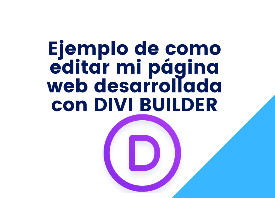 Ejemplo de como editar mi página web desarrollada con DIVI BUILDER